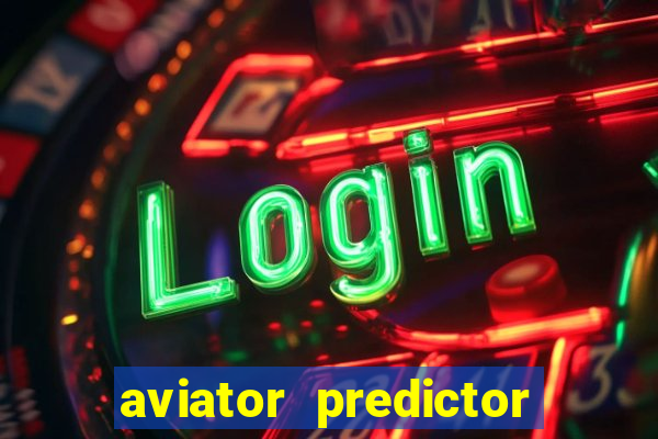 aviator predictor v4.0 apk